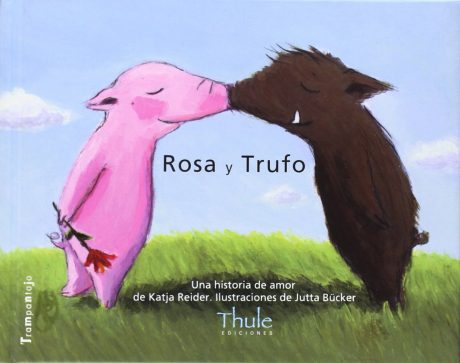 Rosa y Trufo. Una historia de amor Cuentos sobre el amor para niños